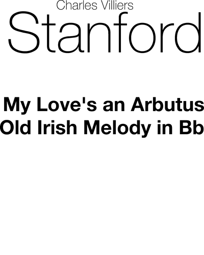 My love's an arbutus (in B major)
