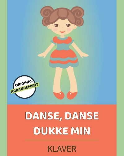 Danse, Danse Dukke Min