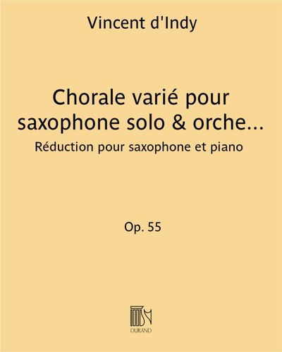 Chorale varié pour saxophone solo & orchestre Op. 55