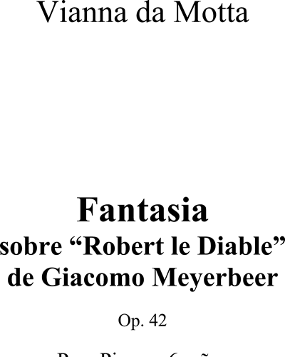 Fantasia on "Robert le Diable" by Giacomo Meyerbeer, op.42