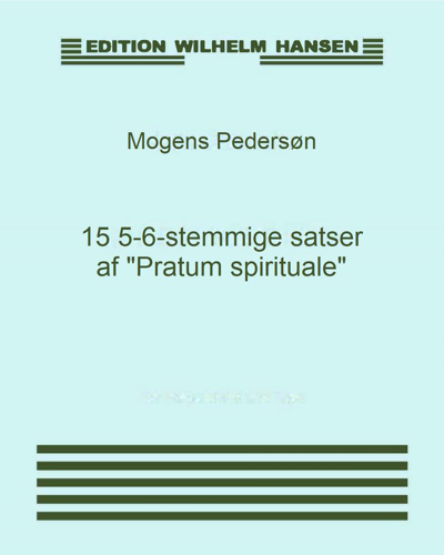 15 5-6-stemmige satser af "Pratum spirituale"
