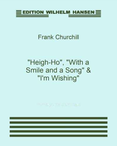 "Heigh-Ho", "With a Smile and a Song" & "I'm Wishing"