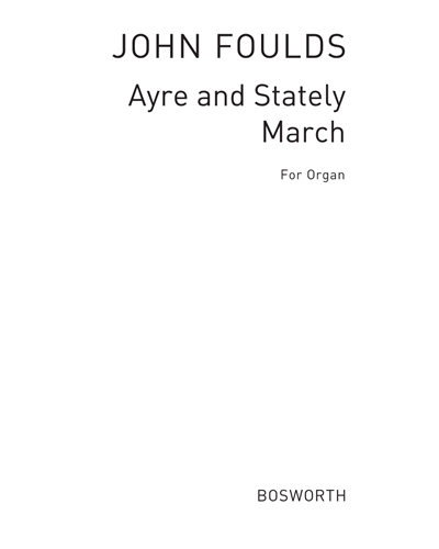 Ayre and Stately March (Arranged for Organ)