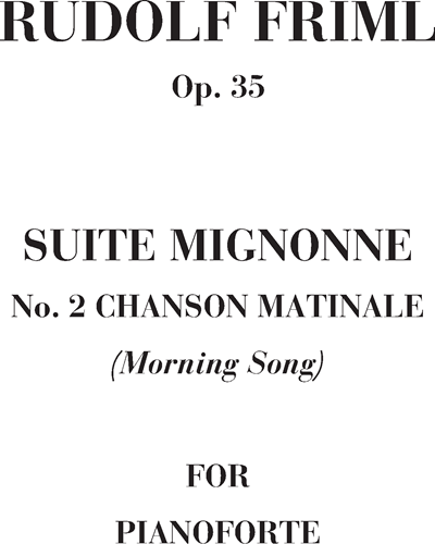 Chanson matinale Op. 35 n. 2 (Suite Mignonne)