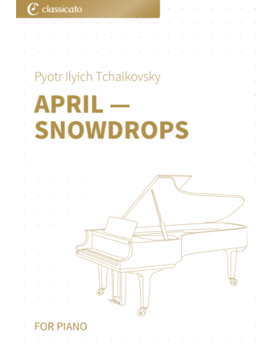 April, 'Snowdrops' (No. 4 from 'The Seasons, op. 37b')