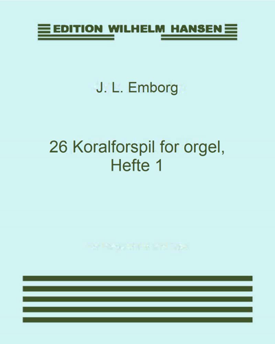 26 Koralforspil for orgel, Hefte 1
