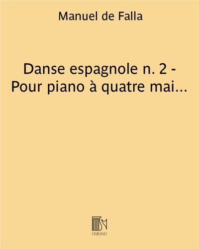 Danse espagnole n. 2 (extraite de "La vie bréve") - Pour piano à quatre mains