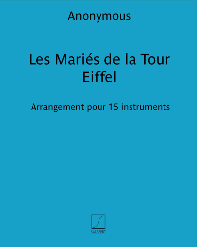 Les Mariés de la Tour Eiffel - Arrangement pour 15 instruments