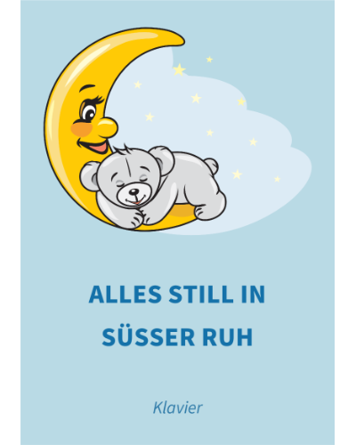 Alles still in süßer Ruh