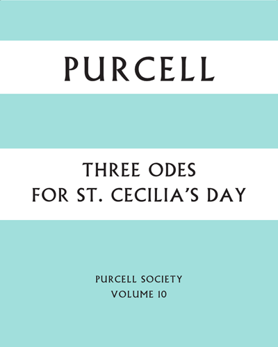 Purcell Society Volume 10 - Three Odes For St. Cecilia's Day