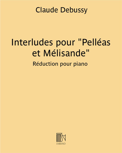Interludes pour "Pelléas et Mélisande"