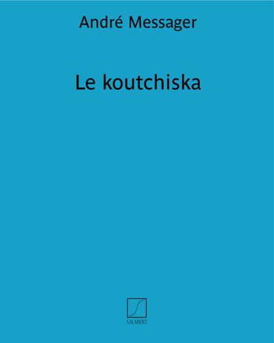 Le koutchiska (couplets de la comédie musicale "L'amour masqué")
