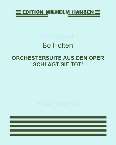 Orchestral Suite (from the Opera "Schlagt Sie Tot!")