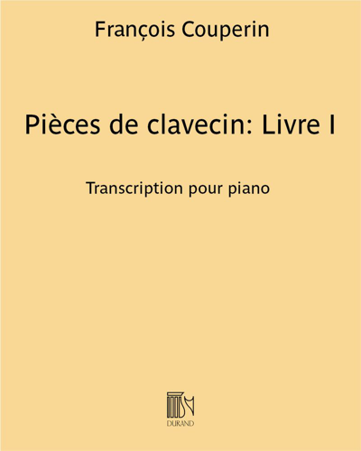 Pièces de clavecin: livre I (ordres 1 à 5)