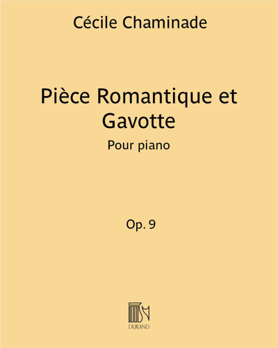 Pièce Romantique et Gavotte Op. 9 - Pour piano