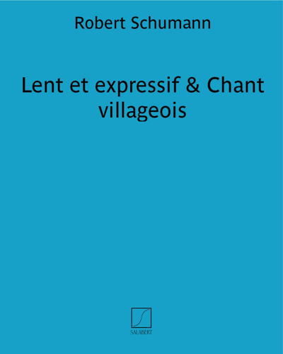 Lent et expressif & Chant villageois (extrait de l' "Album pour la jeunesse")