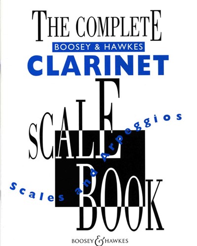 The Complete Boosey & Hawkes Clarinet Scale Book