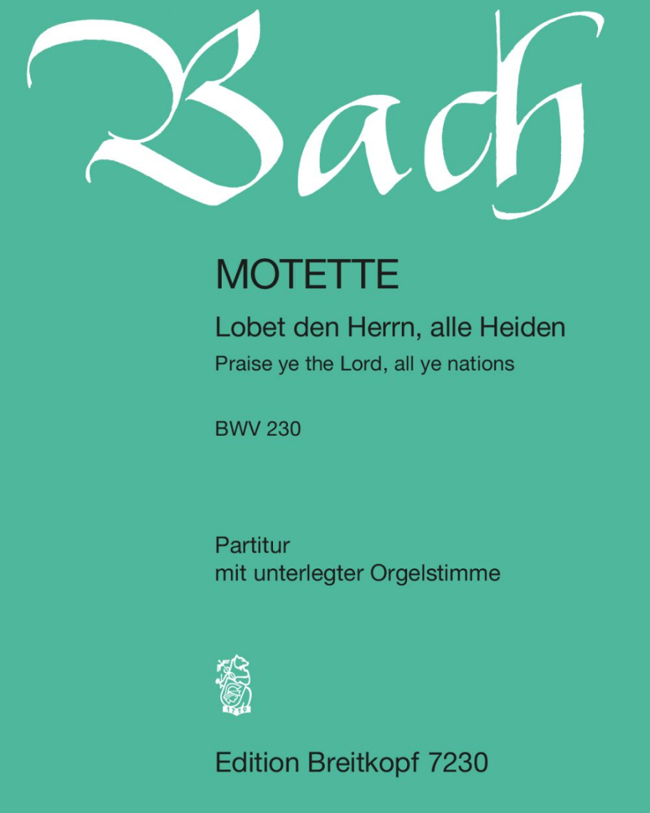 „Lobet den Herrn, alle Heiden“ BWV 230