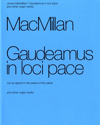 "Gaudeamus in loci pace" and Other Organ Works