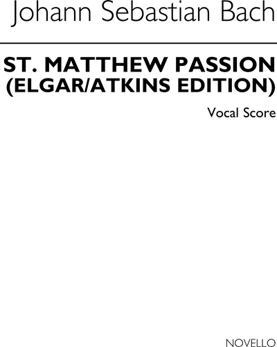 St. Matthew Passion (Elgar/Atkins edition)