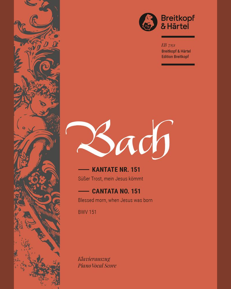 Cantata BWV 151: 'Süsser Trost, mein Jesus kömmt'