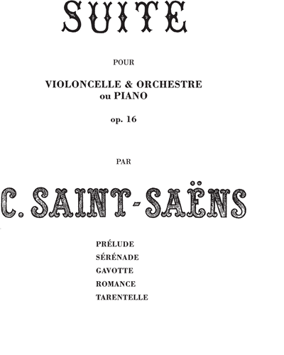 Suite pour Violoncelle & Orchestre ou Piano Op. 16