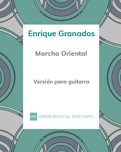 Marcha Oriental (No. 4 from 'Six Pieces on Spanish Folk Songs')