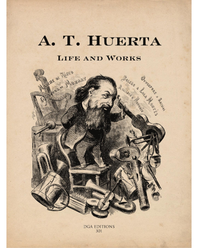 A. T. Huerta: Life and Works