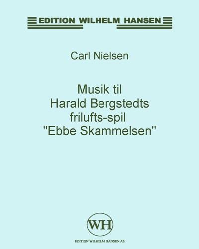 Musik til Harald Bergstedts frilufts-spil "Ebbe Skammelsen"