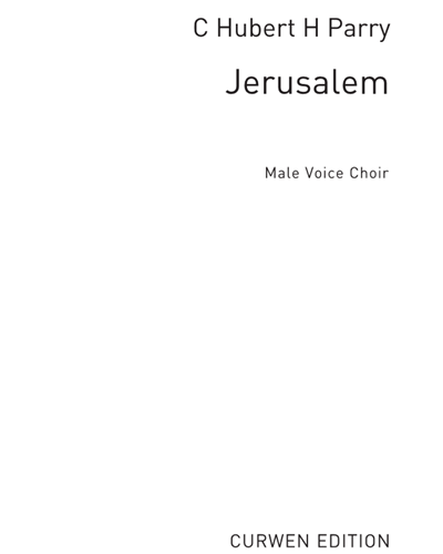 Jerusalem (Arranged for Male Voice Choir)
