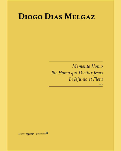 Memento Homo, Ille Homo qui Dicitur Jesus, In Jejunio et Fletu