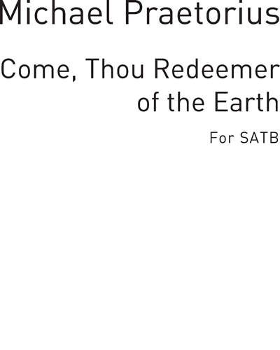 Come, Thou Redeemer of the Earth