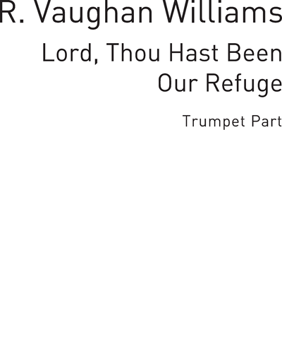 Lord, Thou Hast Been Our Refuge