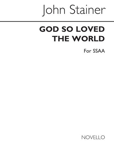 God so Loved the World (Arranged for SSAA)