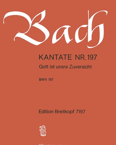 Cantata BWV 197: 'Gott ist unsre Zuversicht'