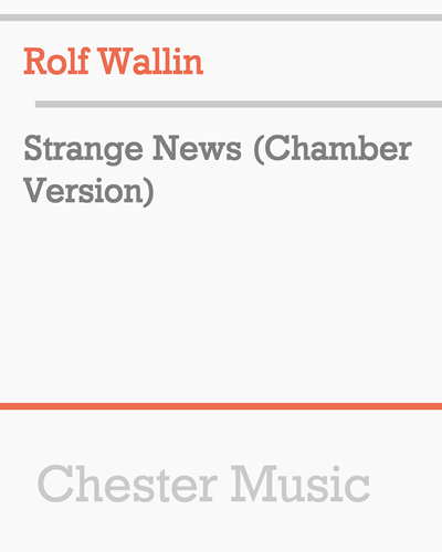 Strange News [Chamber Version]
