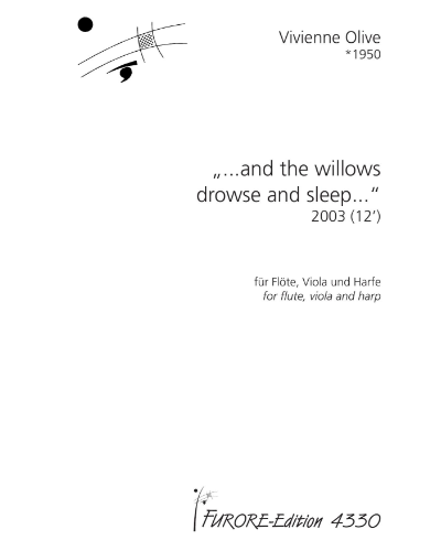 "… and the willows drowse and sleep..."