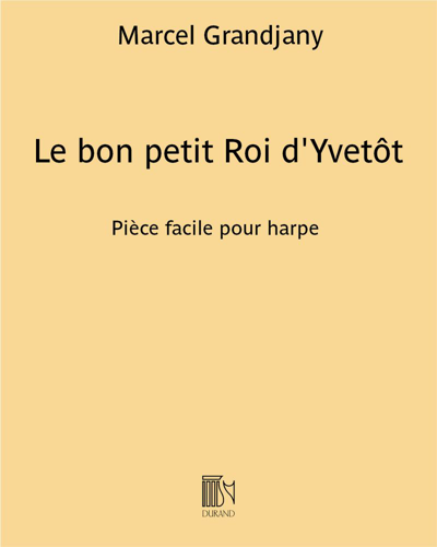 Le bon petit Roi d'Yvetôt (extrait de "Deux chansons populaires françaises")
