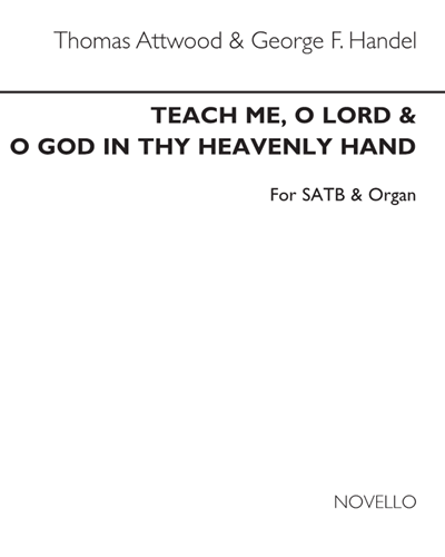 "Teach me, O Lord" & "O God, who in thy heav'nly hand"