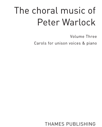 The Choral Music of Peter Warlock, Vol. 3