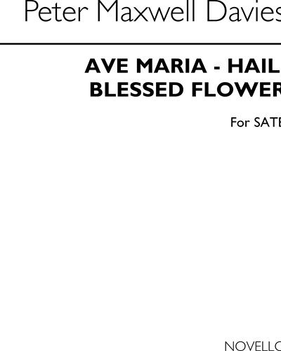 Ave Maria - Hail, Blessed Flower