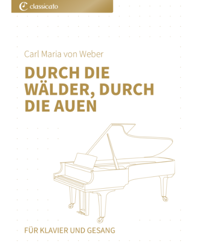 Durch die Wälder, durch die Auen (from 'Der Freischütz')