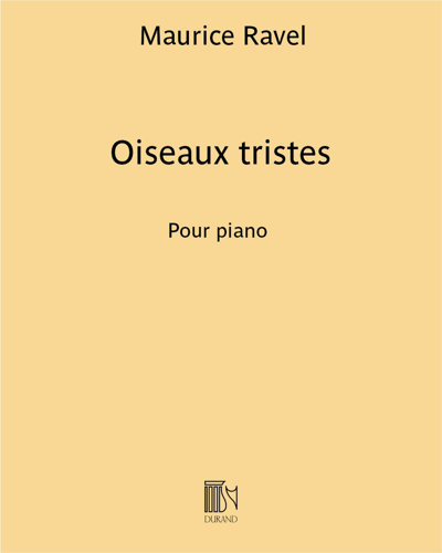 Oiseaux tristes (Extract No. 2 from 'Miroirs')