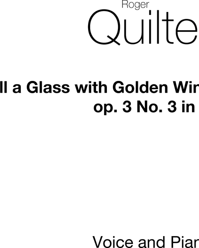 Fill a Glass with Golden Wine, op. 3/3