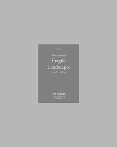 Fragile Landscapes