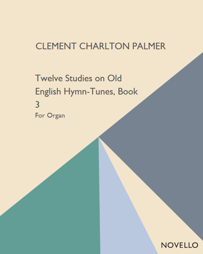 Twelve Studies on Old English Hymn-Tunes, Book 3