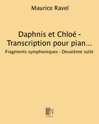 Daphnis et Chloé - Transcription pour piano à quatre mains ou deux pianos