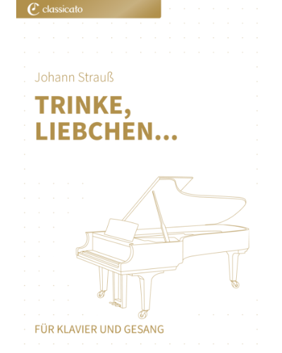 Trinke, Liebchen... (from 'Die Fledermaus')