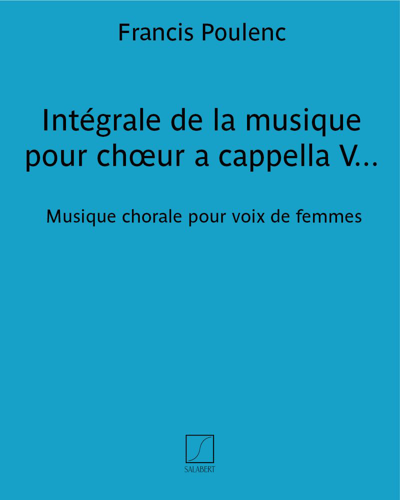 Intégrale de la musique pour chœur a cappella Vol. 4