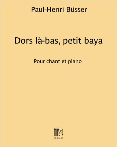 Dors là-bas, petit baya  (extrait n. 9 des "Mélodies et duos")